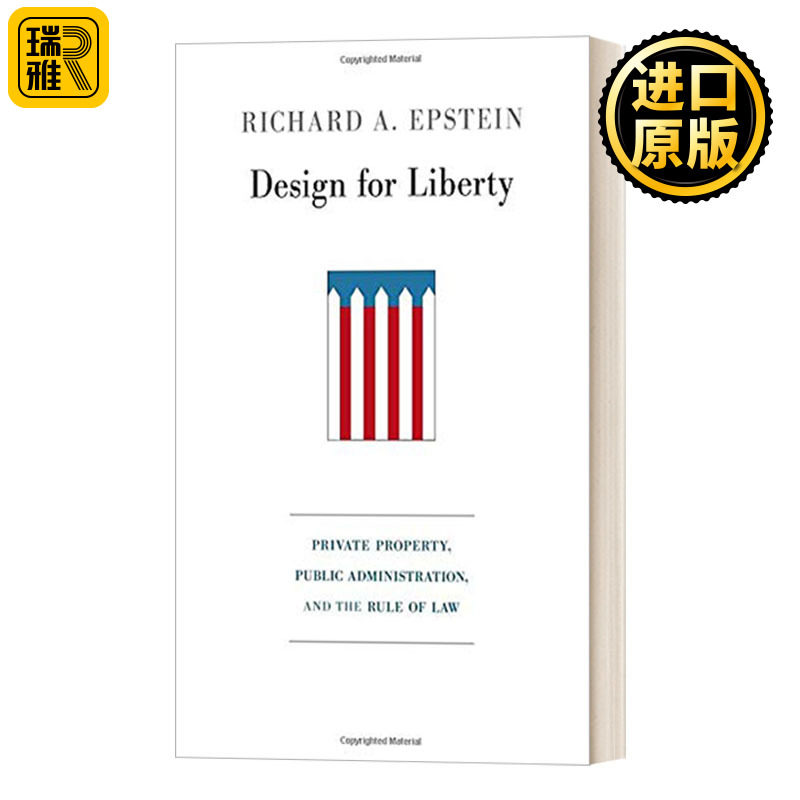 英文版 Design for Liberty 为自由而设计 私有财产、公共管理和法律的原则 精装