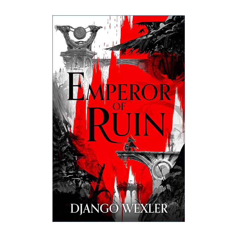 英文原版 Emperor of Ruin毁灭的帝国 Django Wexler畅销奇幻小说燃烧之刃与银色之眼系列3英文版进口英语原版书籍