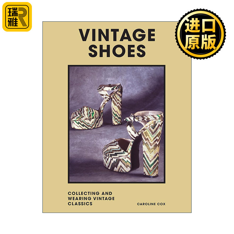 英文原版 Vintage Shoes 复古鞋履 收藏和穿着设计师经典 时尚摄影作品集 精装 英文版 进口英语原版书籍
