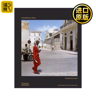 英文原版 Todd Webb In Africa Outside The Frame 托德·韦伯在非洲 框架之外 摄影集精装 英文版 进口英语原版书籍