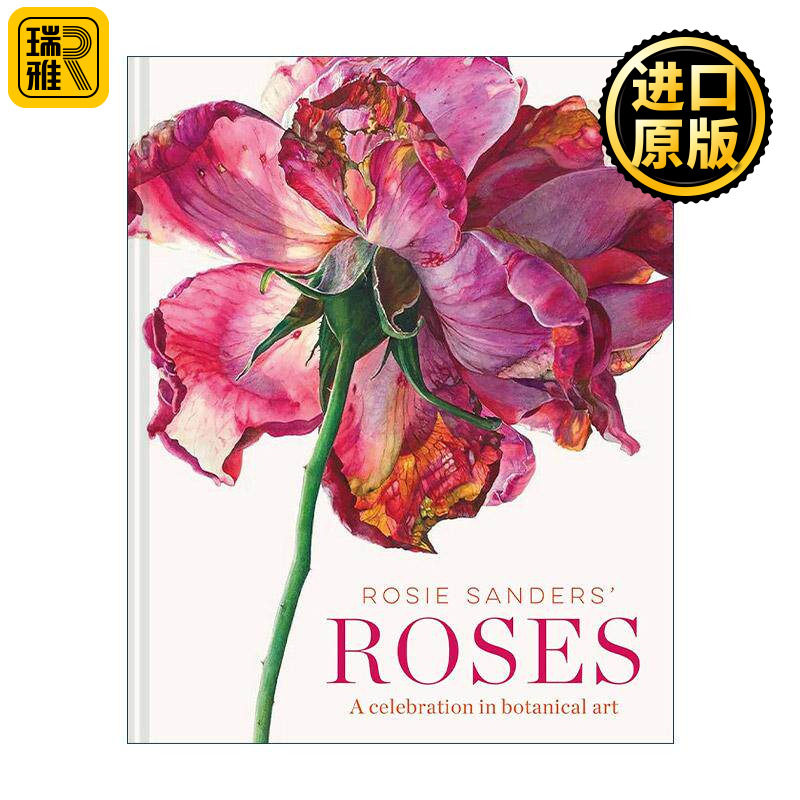 英文原版 Rosie Sanders' Roses 罗西·桑德斯的玫瑰 手绘植物教程 水彩花卉艺术画册精装 英文版 进口英语原版书籍