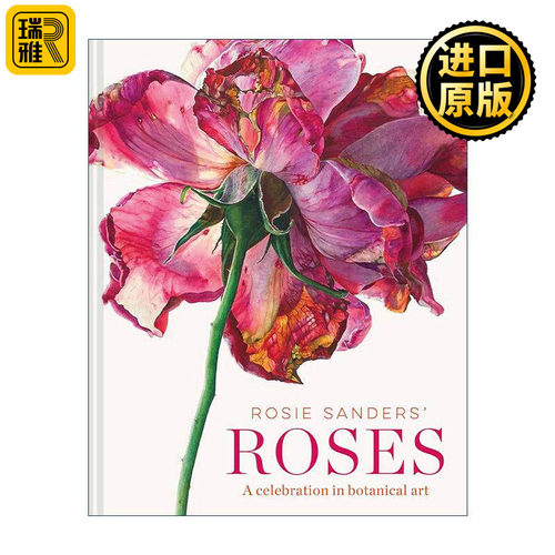 英文原版 Rosie Sanders' Roses 罗西·桑德斯的玫瑰 手绘植物教程 水彩花卉艺术画册精装 英文版 进口英语原版书籍