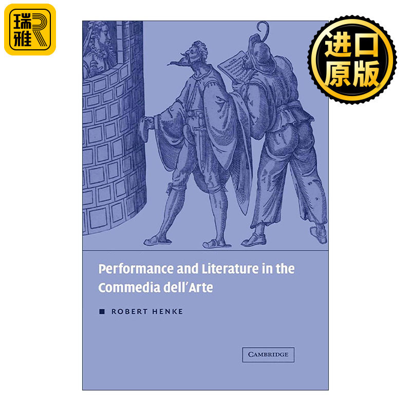 英文原版 Performance and Literature in the Commedia dell'Arte 即兴喜剧的表演与文学 Robert Henke 英文版 进口英语原版书籍