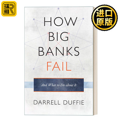 How Big Banks Fail and What to Do about It 各大银行是如何倒闭的，以及如何应对 精装 Darrell Duffie