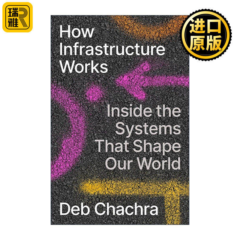 英文原版 How Infrastructure Works 基础设施如何运作 剖析塑造我们世界的系统内部 出版人周刊年度好书 Debbie Chachra 精装