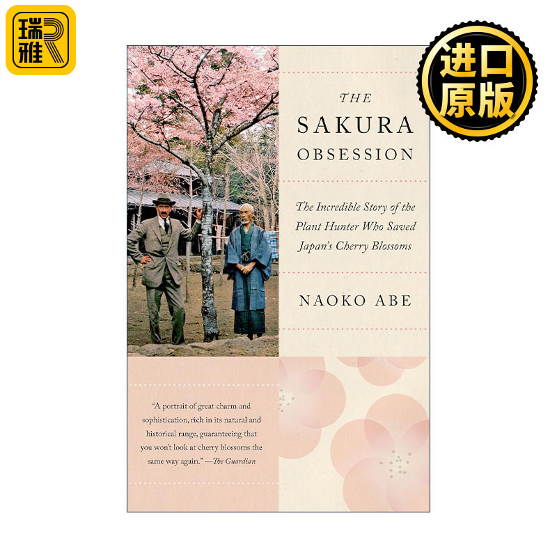 The Sakura Obsession 樱花迷恋 拯救日本樱花的植物猎人不可思议的故事 传记 Naoko Abe