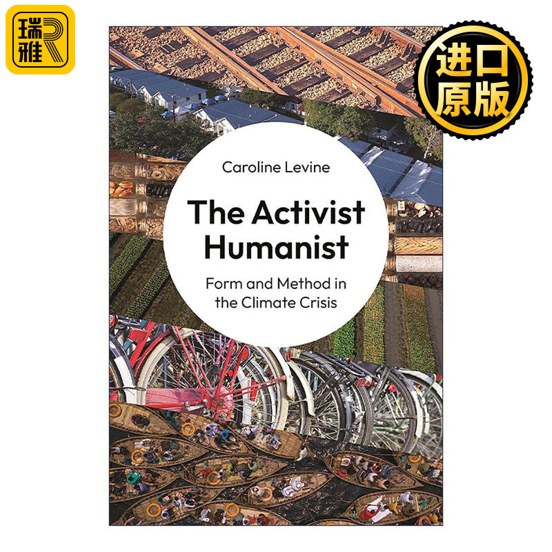 英文原版 The Activist Humanist 积极的人文主义者 气候危机中的形式与方法 Forms作者 英文版 进口英语原版书籍