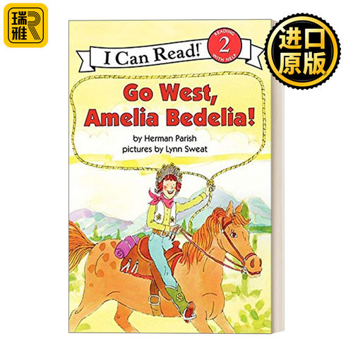Go West, Amelia Bedelia! 往西走，阿米莉亚 糊涂女佣分级阅读 I Can Read Level 2