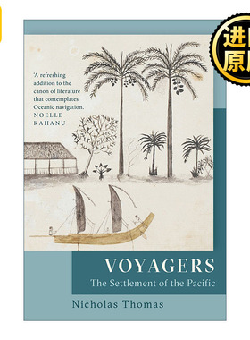 Voyagers 航海者 太平洋上的人类迁徙壮举与岛屿文明 尼古拉斯·托马斯 里程碑文库系列