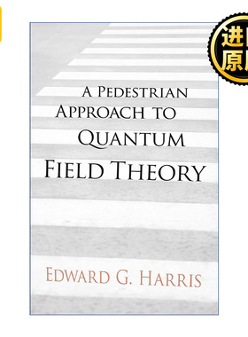 正版 A Pedestrian Approach to Quantum Field Theory 英文原版 进口英语书籍