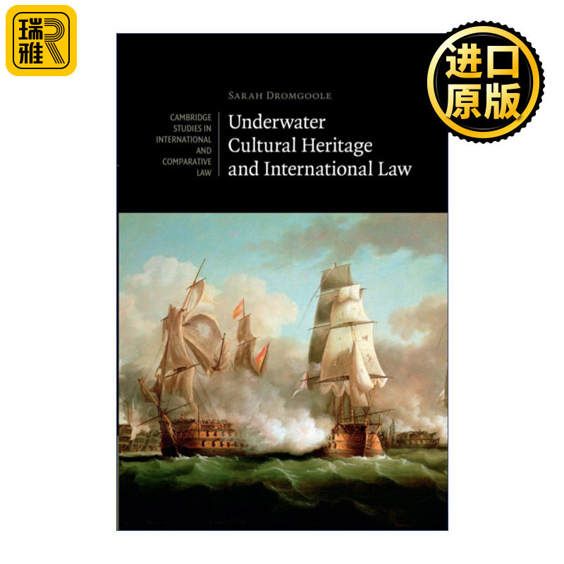 Underwater Cultural Heritage and International Law 水下文化遗产与国际法 剑桥国际法和比较法研究系列