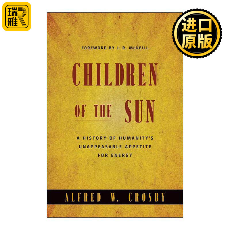 英文原版 Children of the Sun 人类能源史 危机与希望 阿尔弗雷德·克劳士比 英文版 进口英语原版书籍