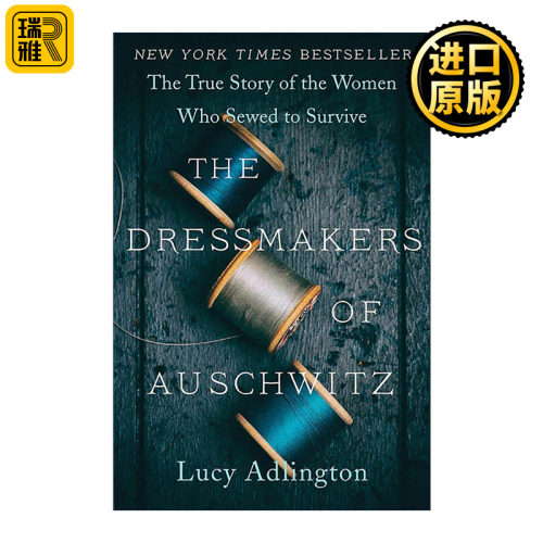 英文原版 The Dressmakers of Auschwitz 奥斯威辛的裁缝 那些靠缝纫求生的女性的真实故事 英文版 进口英语原版书籍
