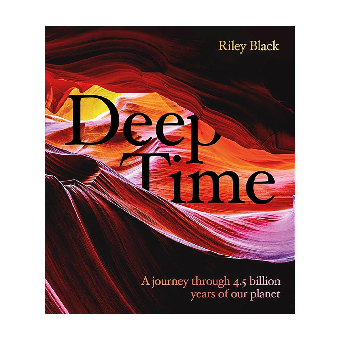 英文原版 Deep Time 深时之美 从宇宙星尘到人类文明 跨越45亿年的地球故事 精装 赖利·布莱克 英文版 进口英语原版书籍