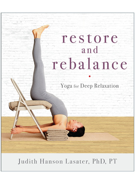 Restore and Rebalance 恢复和平衡 深度放松的瑜伽 Judith Hanson Lasater