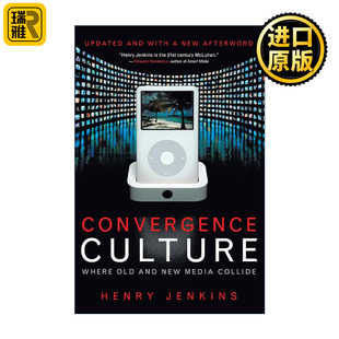 冲突地带 Convergence 新媒体和旧媒体 融合文化 亨利•詹金斯 Culture