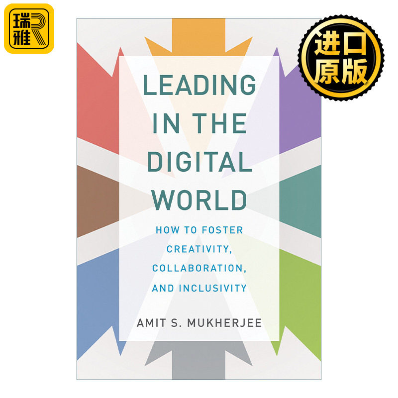 Leading in the Digital World 数字时代的领导力 技术影响下的领导力革新 Amit S. Mukherjee 精装