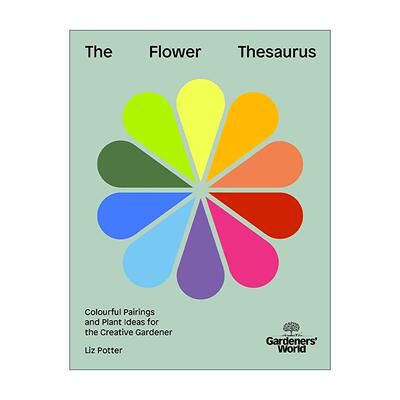 英文原版 Gardeners' World 园丁世界 花卉颜色词典 创意园艺的缤纷植物搭配与种植灵感 精装 英文版 进口英语原版书籍