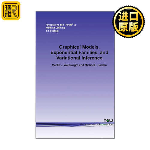 英文原版 Graphical Models Exponential Families and Variational Inference 图模型 指数分布族与变分推断 Martin J Wainwright