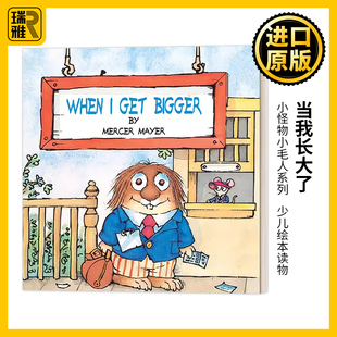 经典 Little Bigger 英文原版 当我长大了 幽默 Mercer 亲子读物 Get 少儿绘本读物 小怪物小毛人系列 Mayer英文版 Critter When