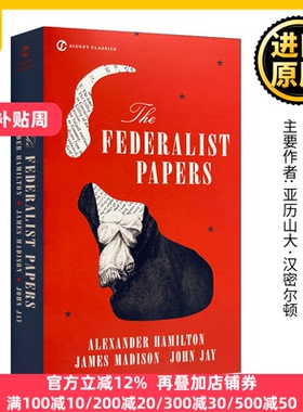 The Federalist Papers 联邦党人文集 英文原版 亚历山大汉密尔顿 詹姆斯麦迪逊 全英文版正版原著进口英语书籍Signet Classics