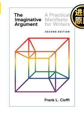 英文原版 The Imaginative Argument 想象力的争论 作家的实用宣言 写作指南 Frank L. Cioffi 英文版 进口英语原版书籍