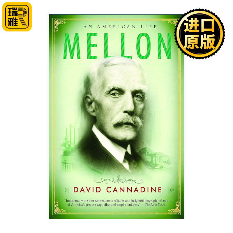 Mellon 梅隆 一个美国金融政治家的人生 传记 David Cannadine