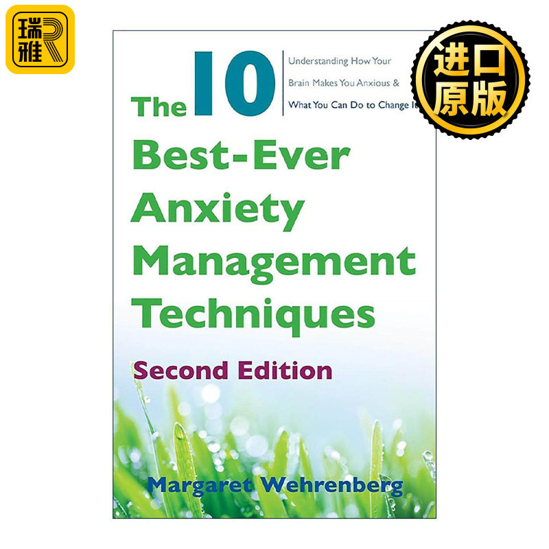 英文原版 The 10 Best-Ever Anxiety Management Techniques 10种焦虑管理技巧 实用指南 执业心理学家Margaret Wehrenberg 英文版