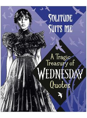 英文原版 Solitude Suits Me 独处适合我 星期三的悲惨语录珍藏集 亚当斯一家衍生剧 精装 英文版 进口英语原版书籍