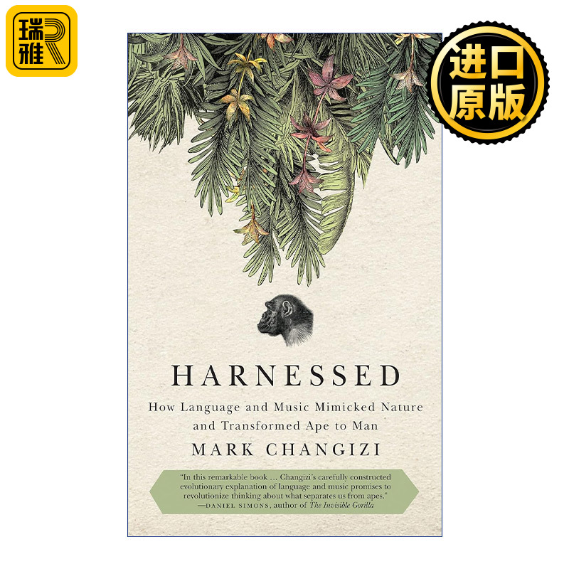 Harnessed 驾驭大脑 语言和音乐如何模仿自然并将猿人转变为人类 Mark Changizi