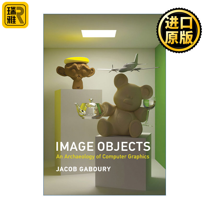 Image Objects (The MIT Press) 图像对象 计算机图形学的考古学 加州大学伯克利分校电影与媒体助理教授Jacob Gaboury 精装