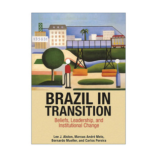 经济史 信念 Brazil Lee 精装 转型中 Alston Transition 巴西 领导力和制度变革
