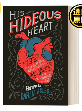 英文版小说 His Hideous Heart 他丑陋的心 爱伦坡令人不安的故事中的13个故事 英文原版