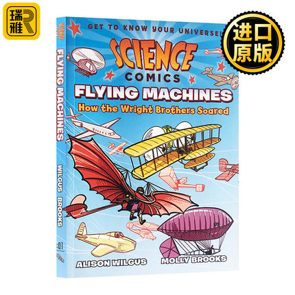 科学漫画系列 飞行器 英文原版 Science Comics Flying Machines How the Wright Brothers Soared 全英文版进口英语书籍