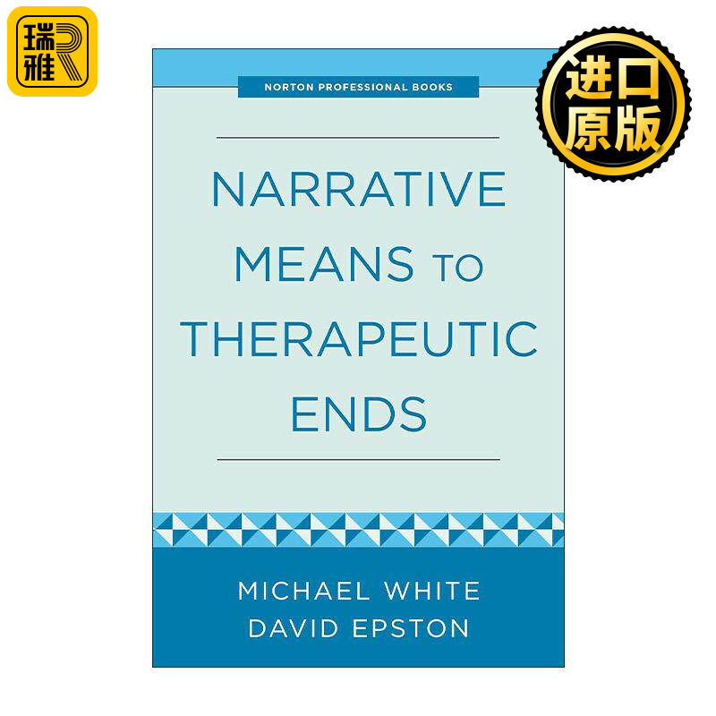 英文原版 Narrative Means to Therapeutic Ends 故事 知识 权力 叙事治疗的力量 临床心理学家迈克尔·怀特 进口英语原版书籍