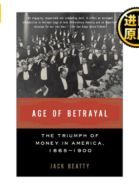 Age of Betrayal 背叛时代 1865-1900年金钱在美国的胜利 镀金时代反思 Jack Beatty