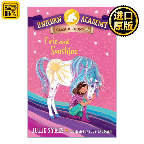 Unicorn Academy Treasure Hunt 02: Evie and Sunshine 独角兽学院寻宝系列2 伊薇和阳光 儿童章节桥梁故事书 Julie Sykes