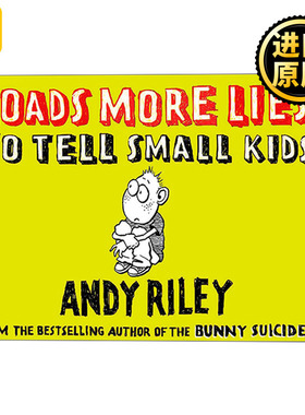 英文原版 Loads More Lies to Tell Small Kids 2 Andy Riley
