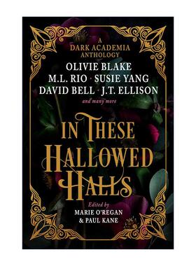 英文原版 In These Hallowed Halls A Dark Academia anthology 神圣学堂 暗黑学院风格故事集 英文版 进口英语原版书籍