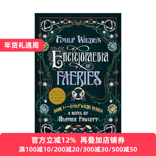 Emily Wilde's Encyclopaedia of Faeries 艾米莉·怀尔德的精灵百科全书 艾米莉·怀尔德系列卷一 奇幻小说 Heather Fawcett