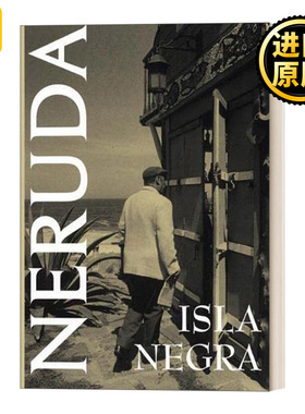 Isla Negra 黑岛 诺贝尔文学奖获奖者Pablo Neruda巴勃罗 聂鲁达 英文原版