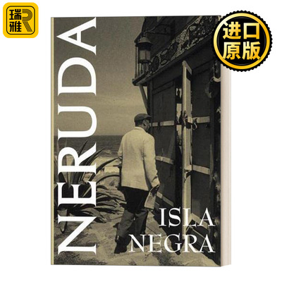 Isla Negra 黑岛 诺贝尔文学奖获奖者Pablo Neruda巴勃罗 聂鲁达 英文原版