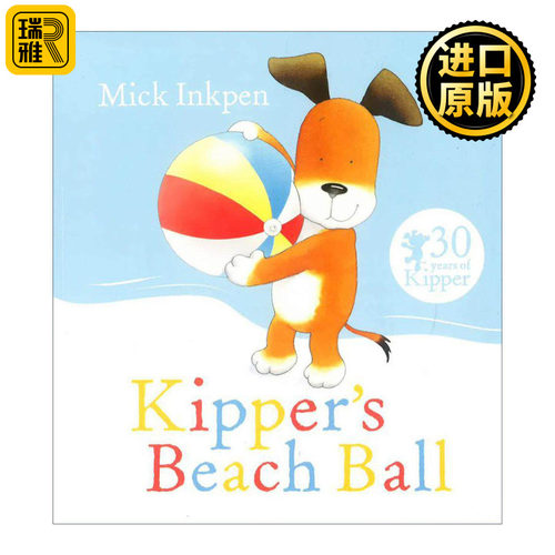 英文原版 Kipper's Beach Ball 小狗奇普的沙滩球 儿童启蒙认知绘本 廖彩杏书单 凯特·格林纳威大奖得主 Mick Inkpen 英文版