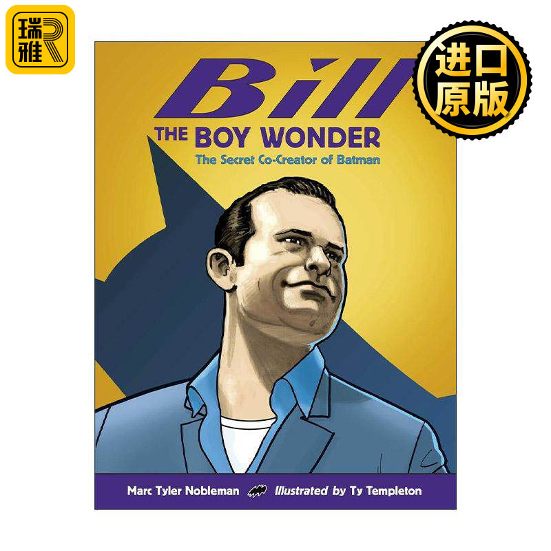 英文原版 Bill the Boy Wonder 奇迹男孩比尔 蝙蝠侠漫画的秘密共同创造者 儿童精装传记绘本 英文版 进口英语原版书籍