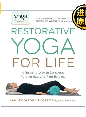 英文原版 Yoga Journal Presents Restorative Yoga for Life
