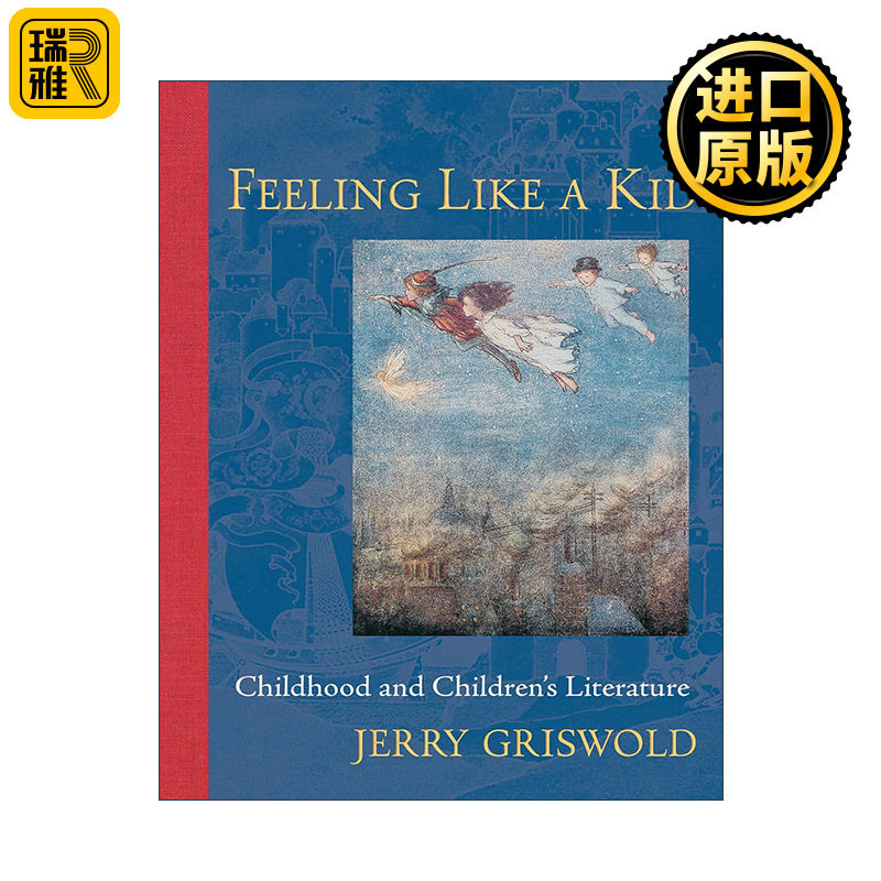 Feeling Like a Kid 像孩子一样感知 童年与儿童文学 Jerry Griswold