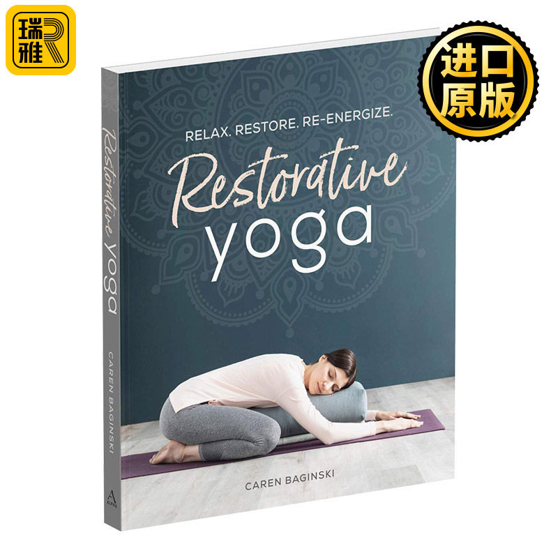恢复性瑜伽 放松，恢复，新活力 Restorative Yoga 瑜伽练习指南 健康生活百科科普参考书