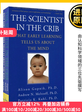 英文原版 The Scientist in the Crib 孩子如何学习 顶级心理学家给出的全新答案 英文版 Alison M. Gopnik 进口英语原版书籍