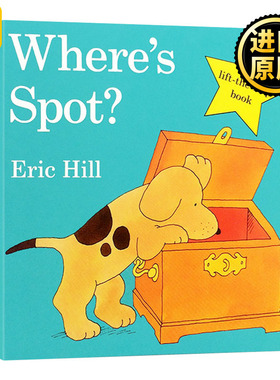 Where's is spot 小玻在哪里 英文原版绘本 Eric Hill 翻翻书低幼启蒙纸板书 英文版 进口英语书籍