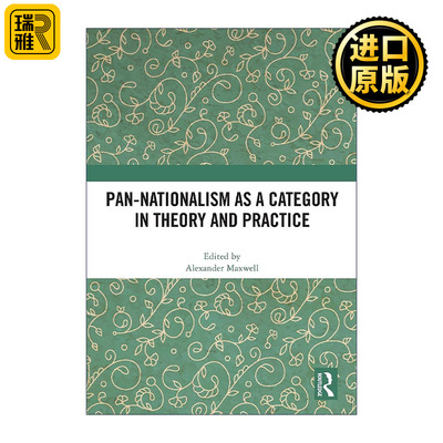 英文原版 Pan-Nationalism as a Category in Theory 理论与实践范畴 Alexander Maxwell 英文版 进口英语原版书籍